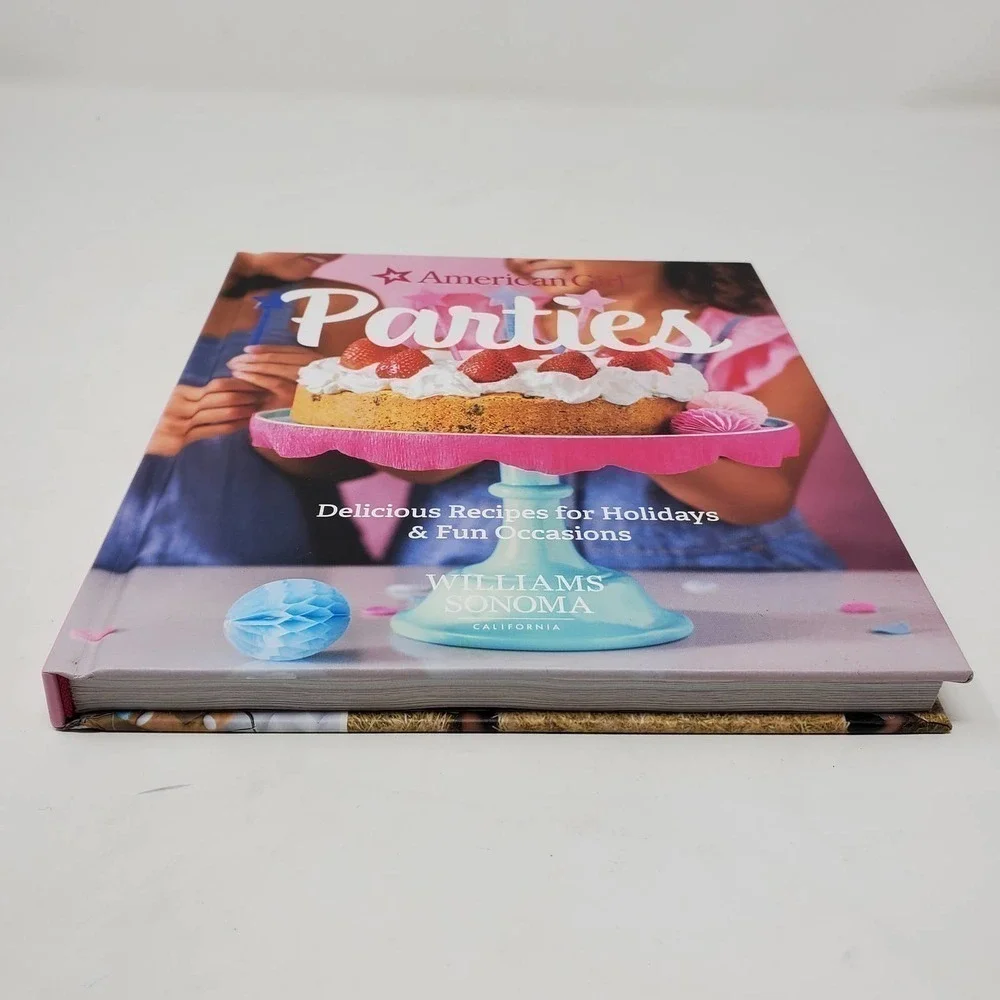 American Girls Parties Delicious Recipes Hardcover William Sonoma Book